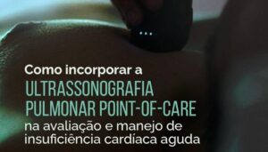 ULTRASSONOGRAFIA PULMONAR POINT-OF-CARE INSUFICIÊNCIA CARDÍACA AGUDA